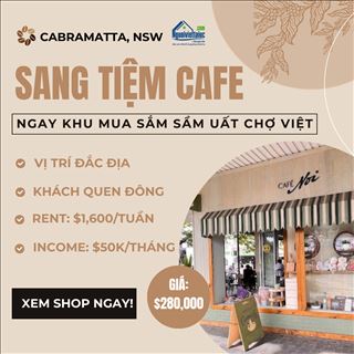 Sang tiệm cà phê vị trí đắc địa, income cao vùng Cabramatta